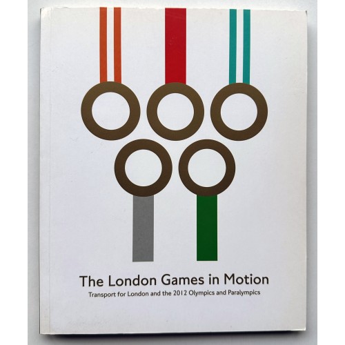 The London Games In Motion - Transport for London and the 2012 Olympics