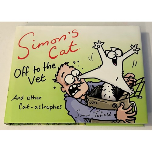 Simon's Cat: Off to the Vet and other Cat-astrophes by Simon Tofield (Hardback)